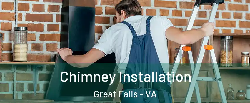  Chimney Installation Great Falls - VA