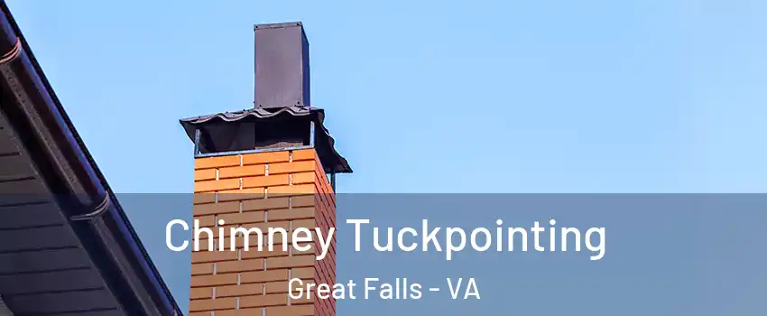  Chimney Tuckpointing Great Falls - VA