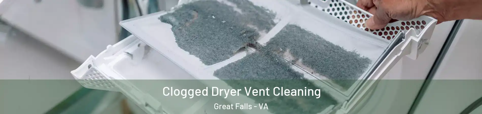  Clogged Dryer Vent Cleaning Great Falls - VA