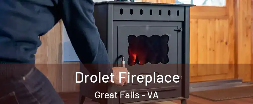  Drolet Fireplace Great Falls - VA