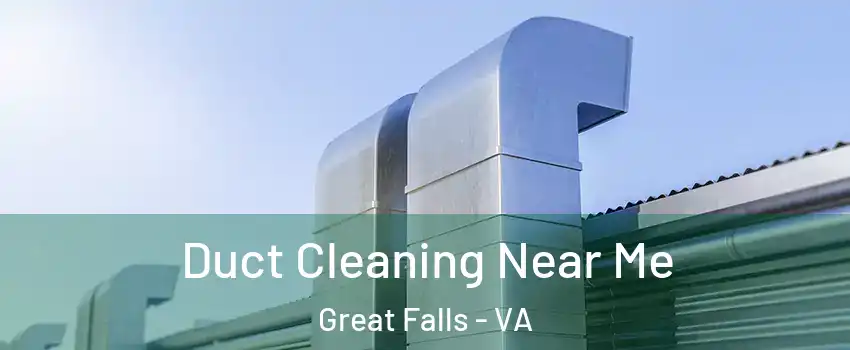  Duct Cleaning Near Me Great Falls - VA