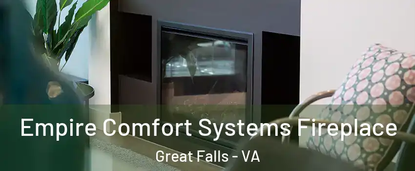  Empire Comfort Systems Fireplace Great Falls - VA