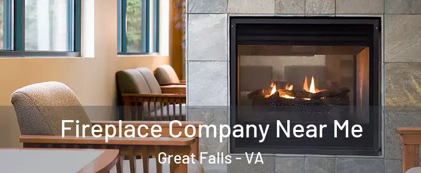  Fireplace Company Near Me Great Falls - VA