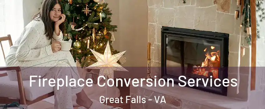  Fireplace Conversion Services Great Falls - VA