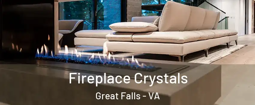  Fireplace Crystals Great Falls - VA