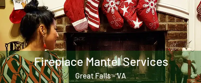  Fireplace Mantel Services Great Falls - VA