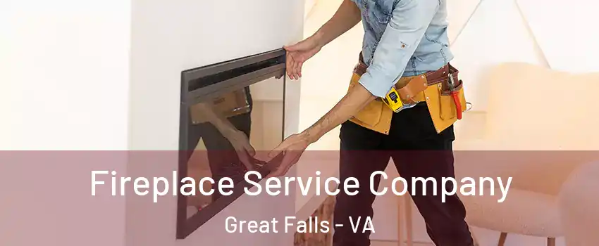  Fireplace Service Company Great Falls - VA