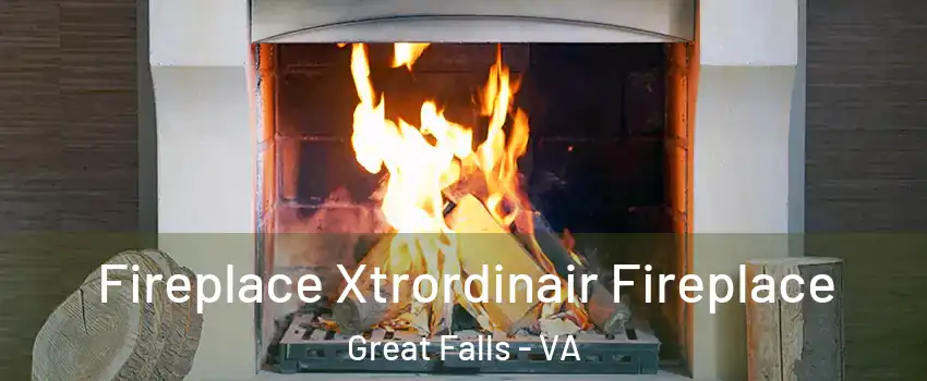  Fireplace Xtrordinair Fireplace Great Falls - VA