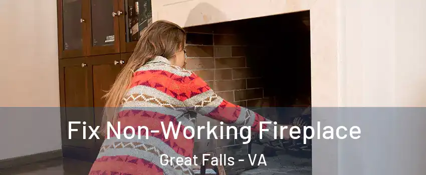  Fix Non-Working Fireplace Great Falls - VA