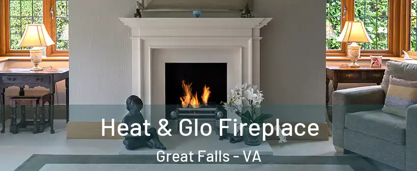  Heat & Glo Fireplace Great Falls - VA