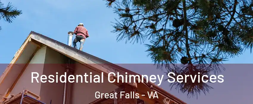  Residential Chimney Services Great Falls - VA